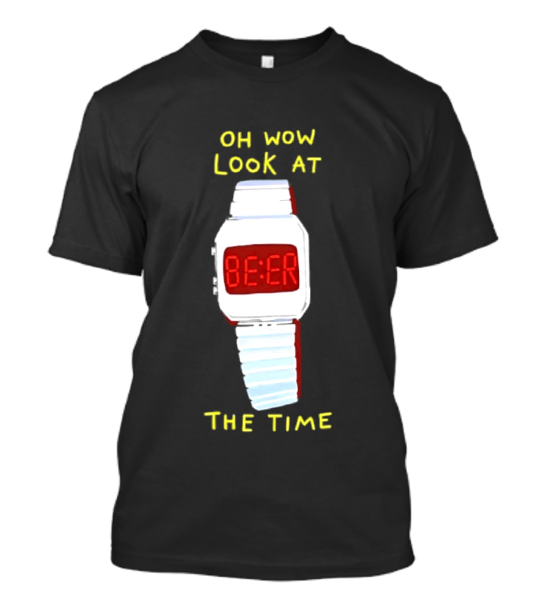 Oh Wow Look At The Time Beer T-Shirt