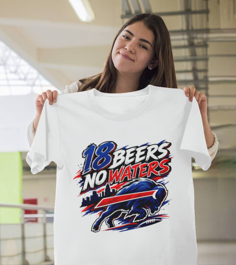 18 Beers No Waters Buffalo Bills Skyline Charging Buffalo T-Shirt