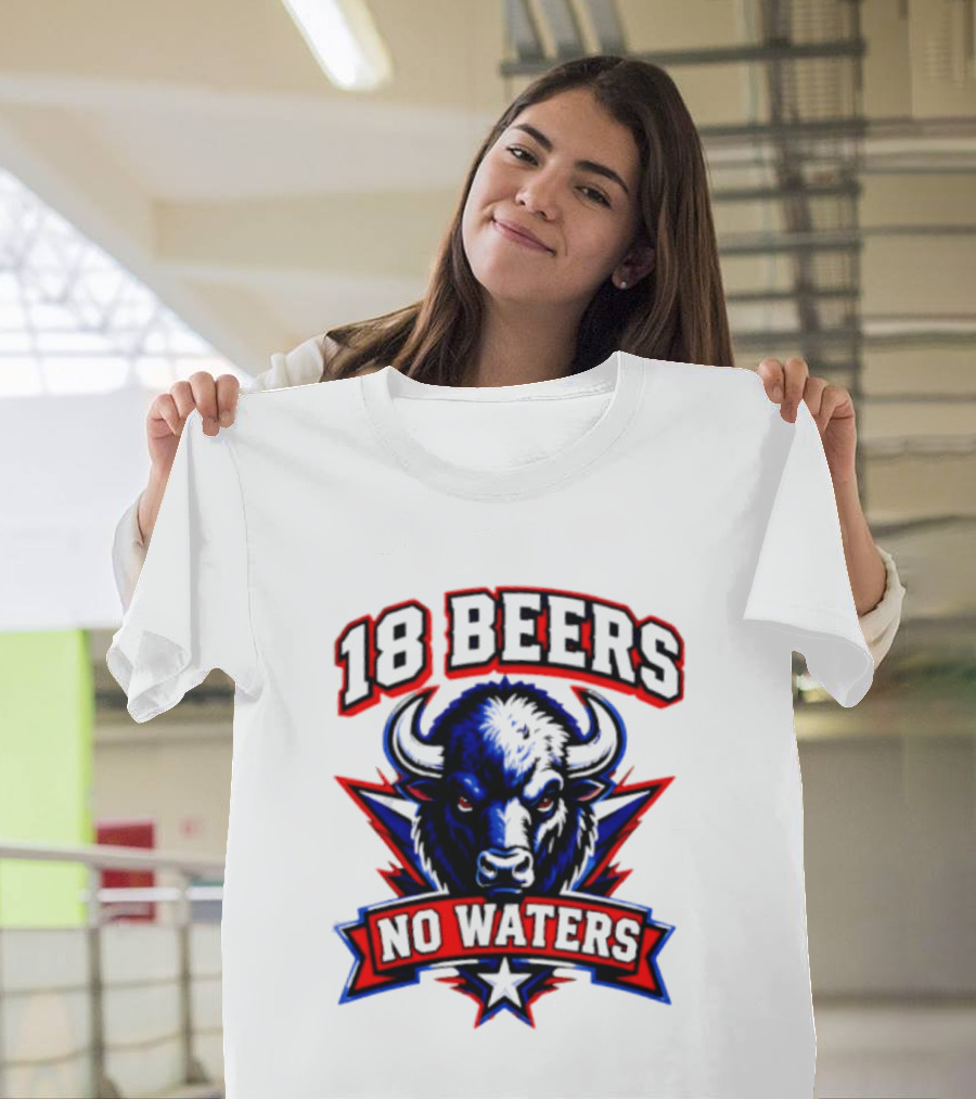 Buffalo Bison 18 Beers No Waters T-Shirt