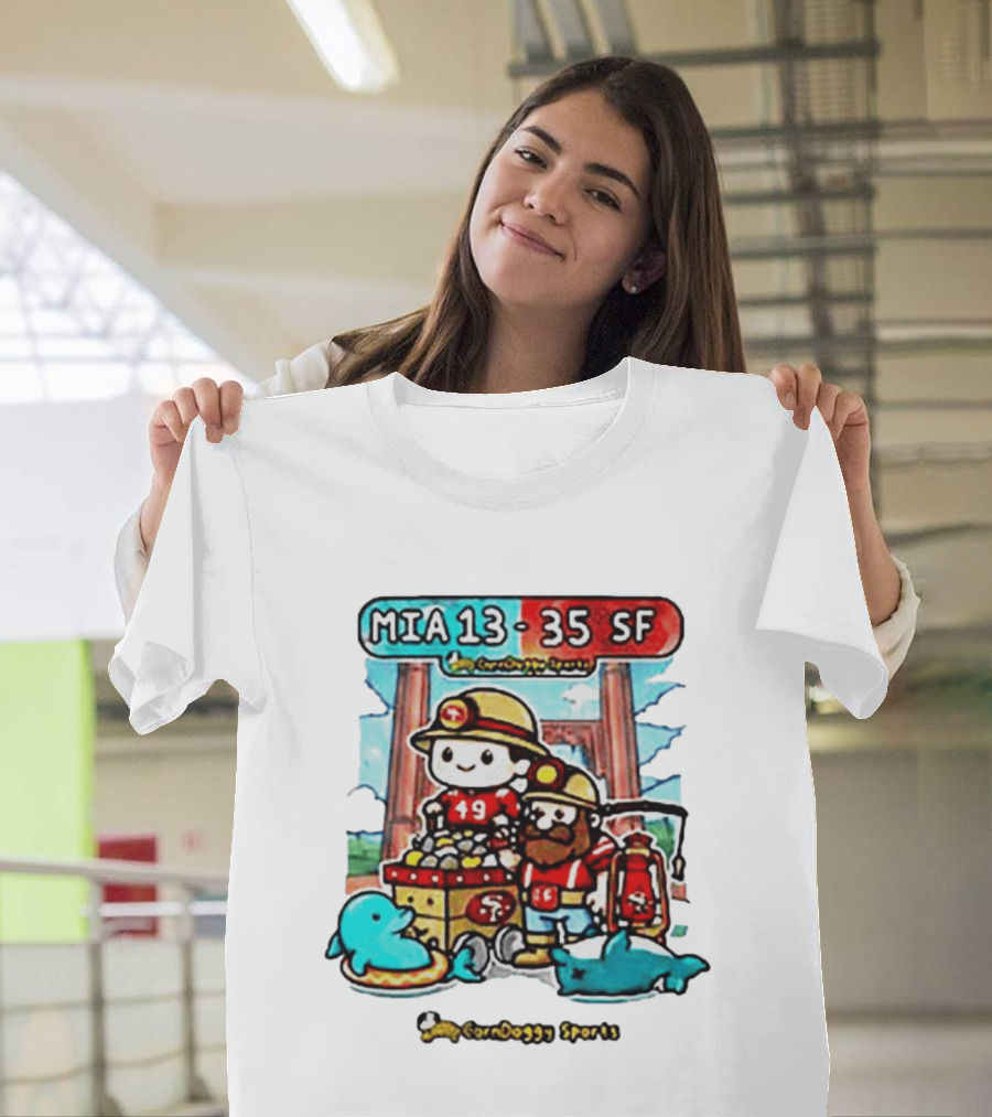 CornDoggy Sports MIA 13 Vs 35 SF Dolphins 49ers Gold Miners Cartoon T-Shirt