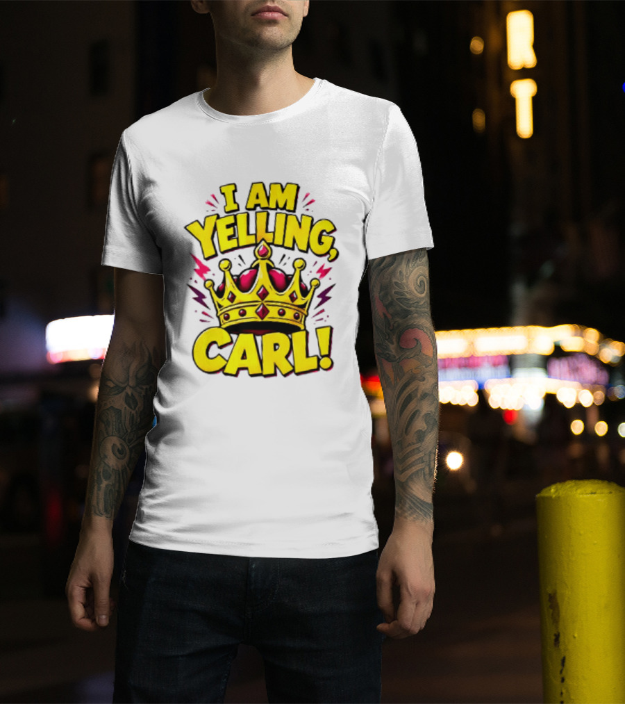 I Am Yelling Carl Donut Crown T-Shirt