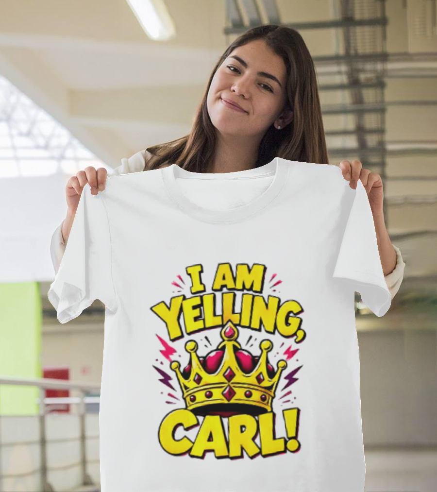 I Am Yelling Carl Donut Crown T-Shirt