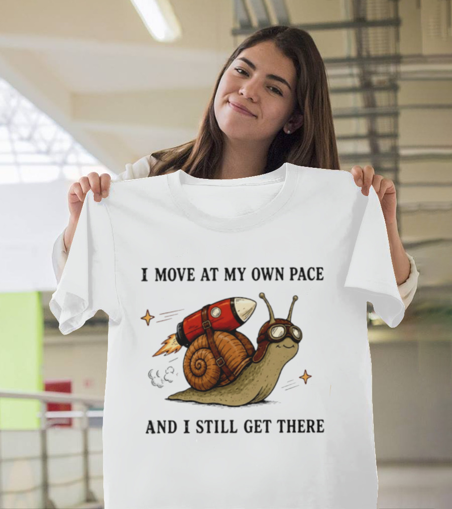 I Move At My Own Pace And I Still Get There Snail With Rocket Goggles T-Shirt
