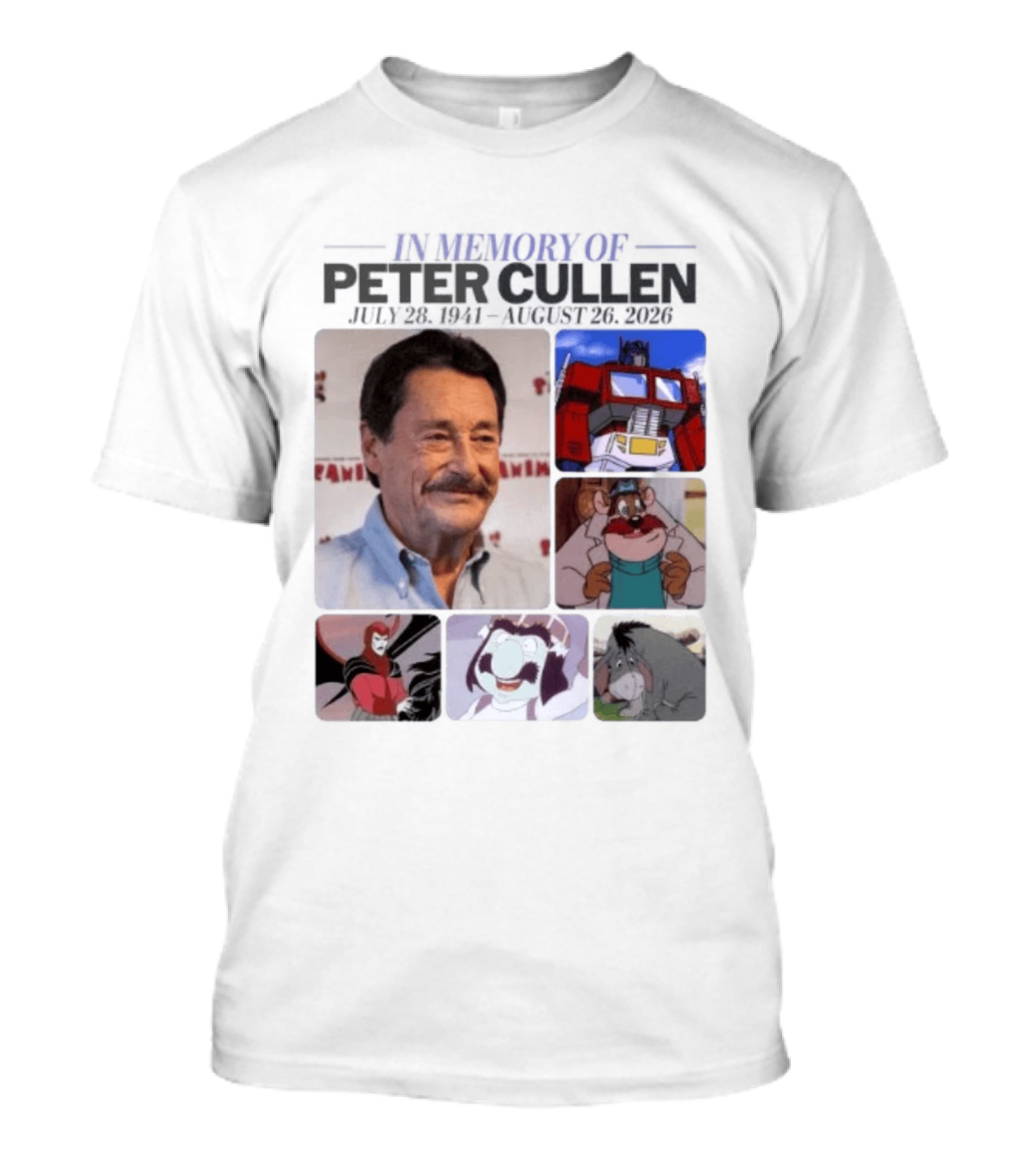 In Memory Of Peter Cullen July 28 1941 Aug 26 2026 Optimus Prime Eeyore Monterey Jack Voices T-Shirt
