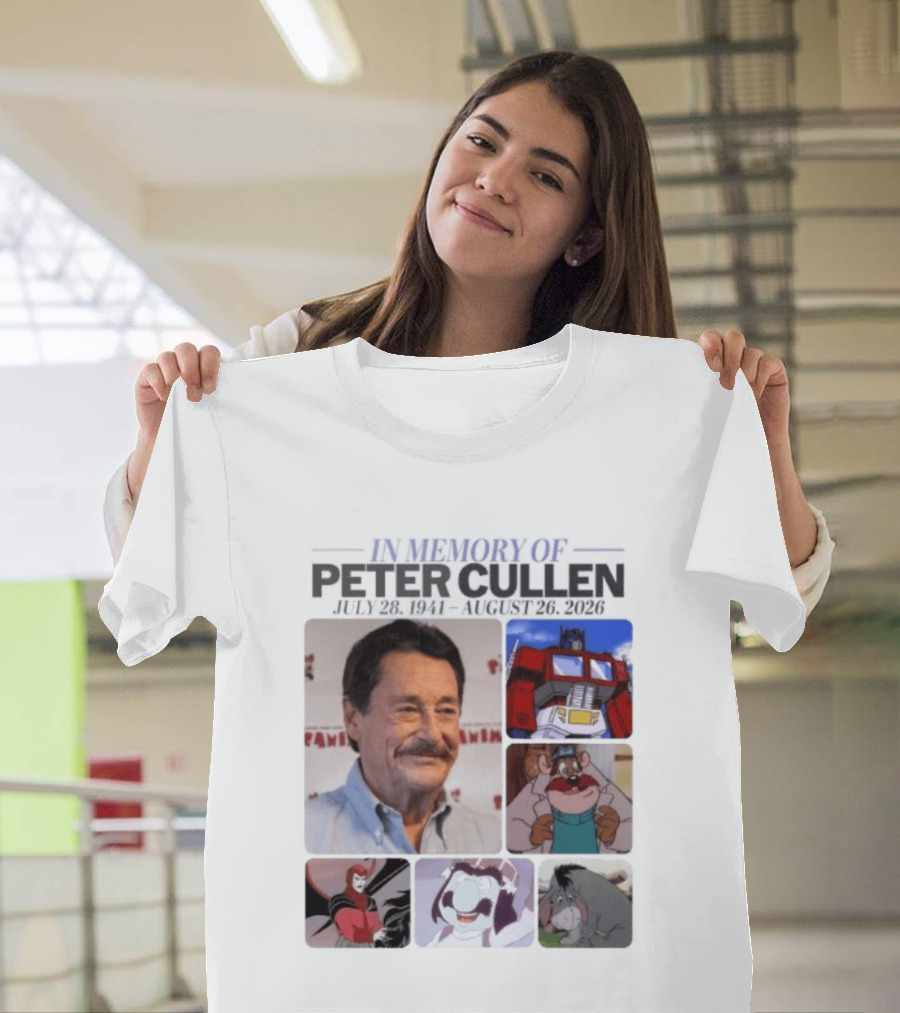 In Memory Of Peter Cullen July 28 1941 Aug 26 2026 Optimus Prime Eeyore Monterey Jack Voices T-Shirt