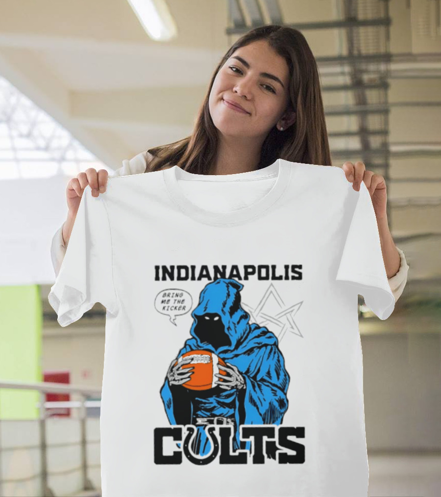 Indianapolis Colts Bring Me The Kicker Reaper Football T-Shirt