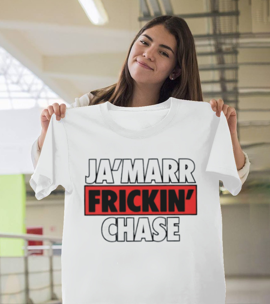 Ja'Marr Frickin' Chase Cincinnati Bengals Fan T-Shirt