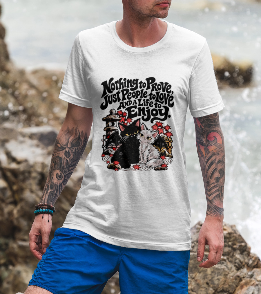 Nothing To Prove Just People To Love And A Life To Enjoy With Bat Cats And Autumn Lanterns T-Shirt