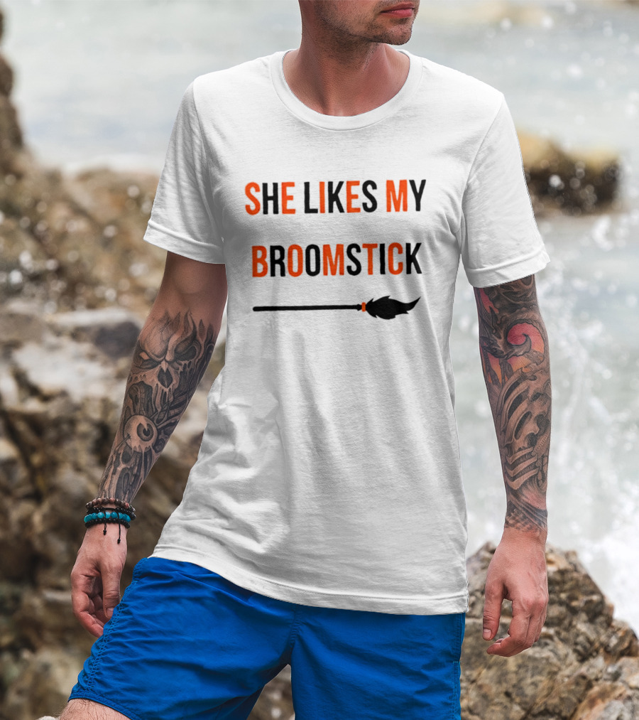 She Likes My Broomstick Halloween Witch Broom T-Shirt