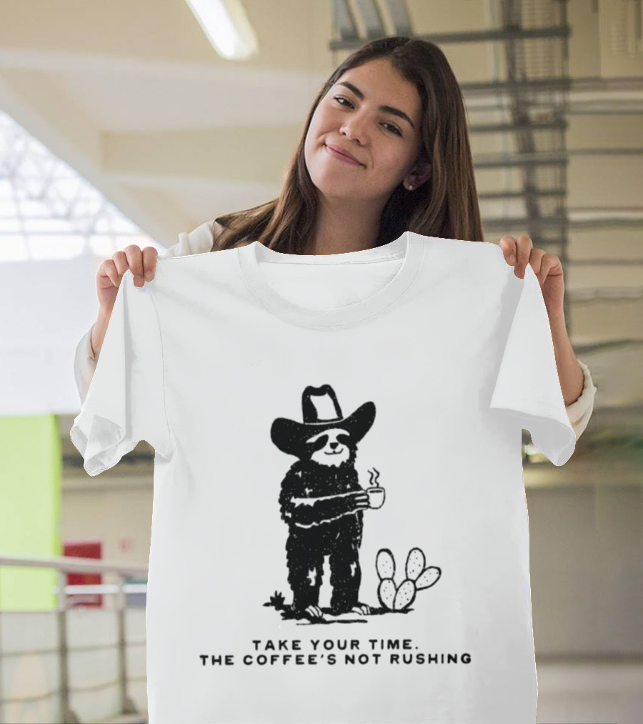 Take Your Time Cowboy Sloth With Coffee And Cactus T-Shirt