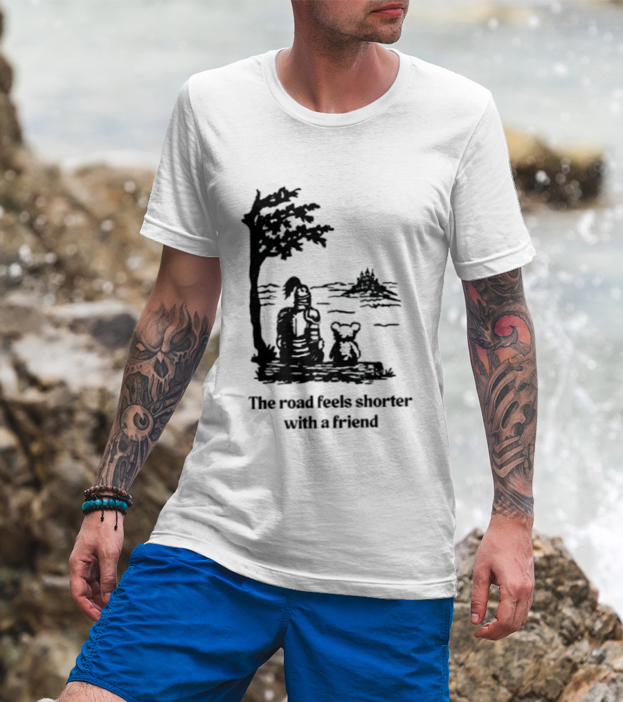 The Road Feels Shorter With A Friend Companion T-Shirt