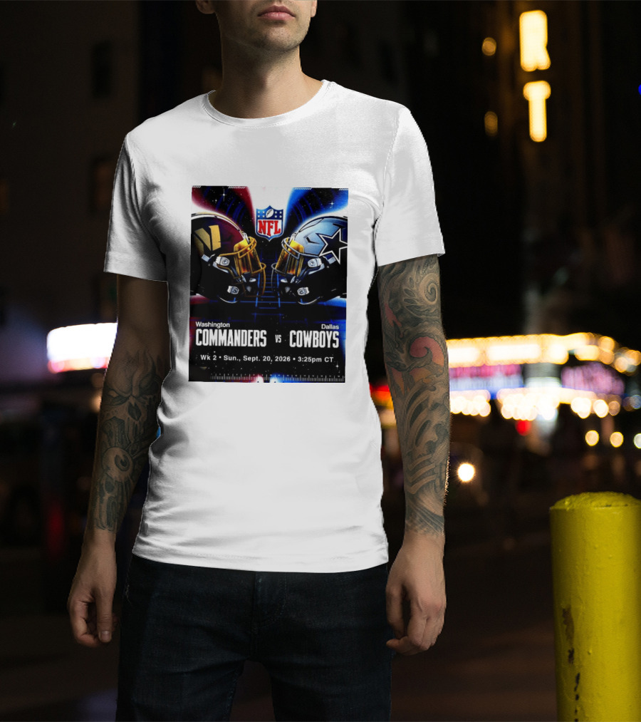 Washington Commanders Vs Dallas Cowboys NFL Matchup Week 2 September 20 2026 T-Shirt