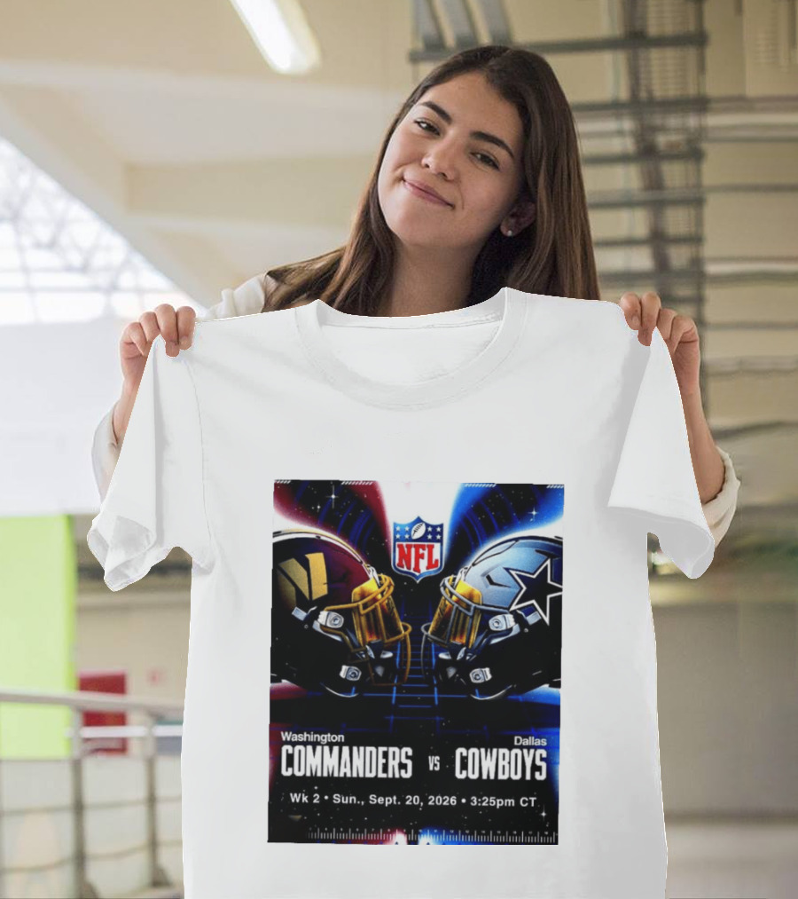 Washington Commanders Vs Dallas Cowboys NFL Matchup Week 2 September 20 2026 T-Shirt