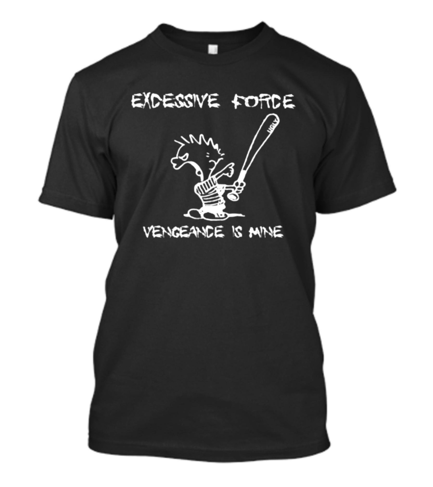 Excessive Force Vengeance Is Mine Bat Wielding Character Contraband Goods Distro Store T-Shirt