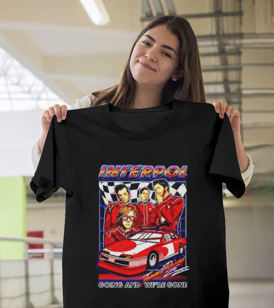 INTERPOL Team Racing Going And We're Gone Red Racing Suits With Checkered Flag T-Shirt