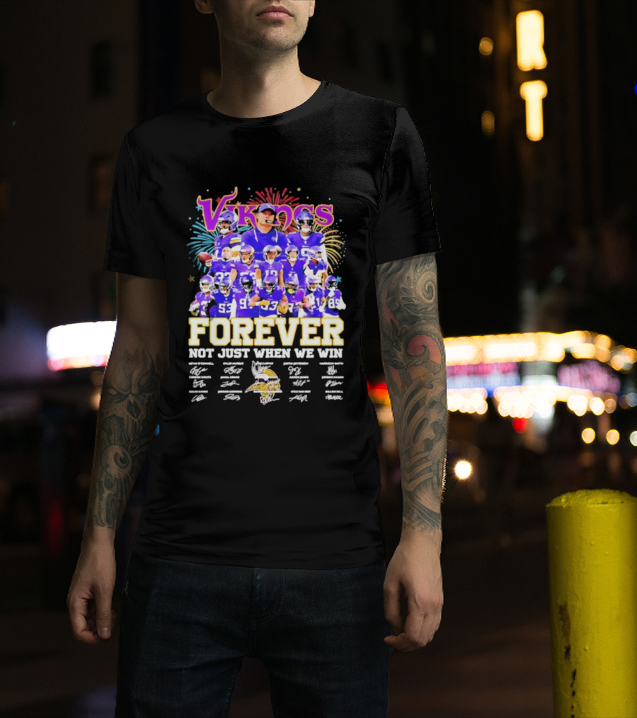 Minnesota Vikings Forever Not Just When We Win Team Signatures Collage T-Shirt