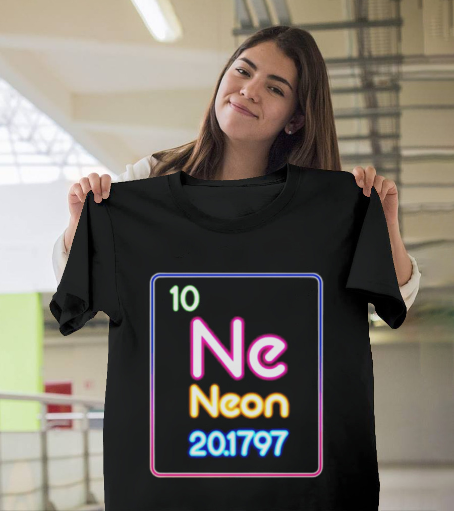 Neon Element 10 Ne Periodic Table 20.1797 Science T-Shirt
