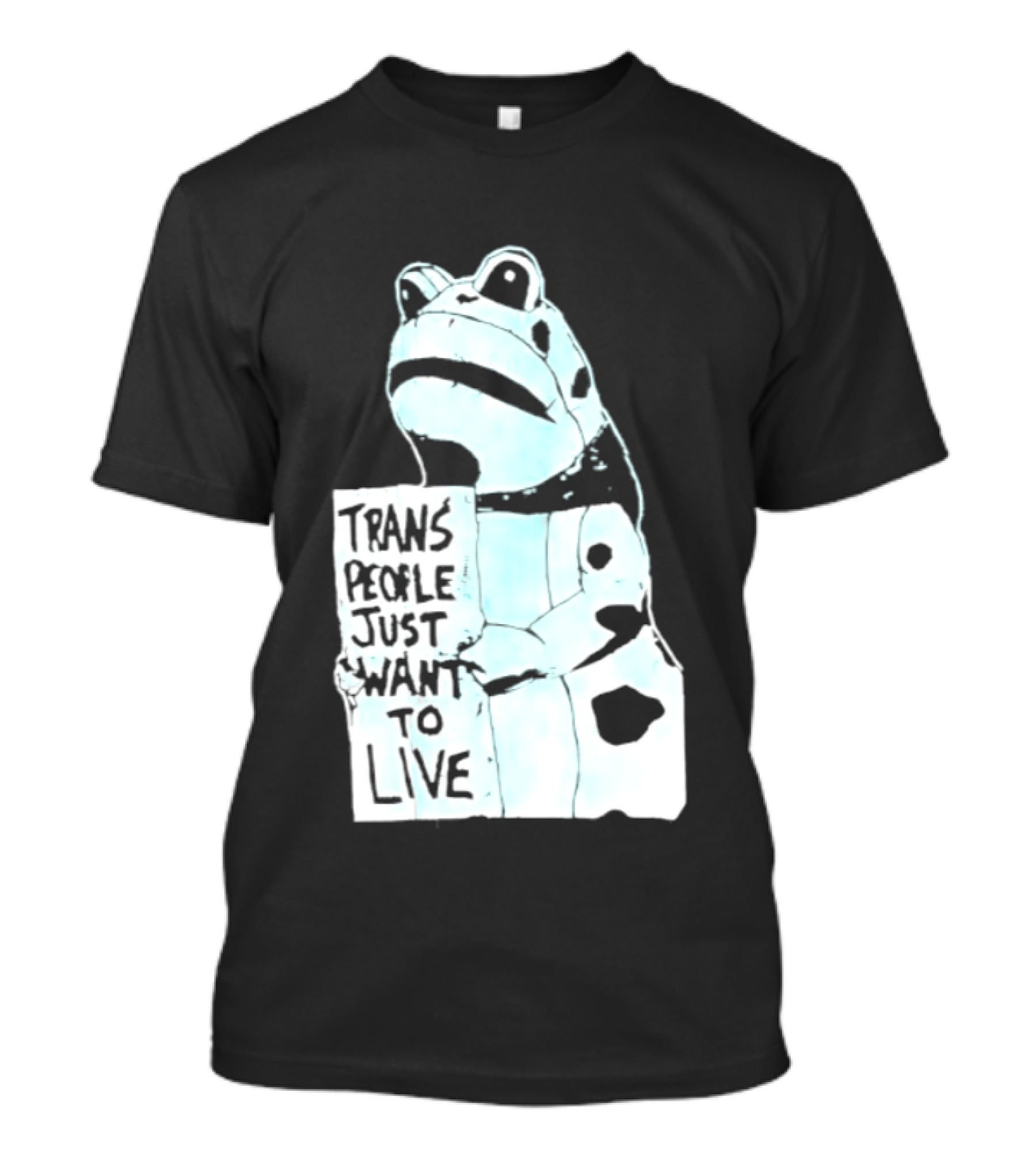 Trans People Just Want To Live Frog Transgender Rights T-Shirt