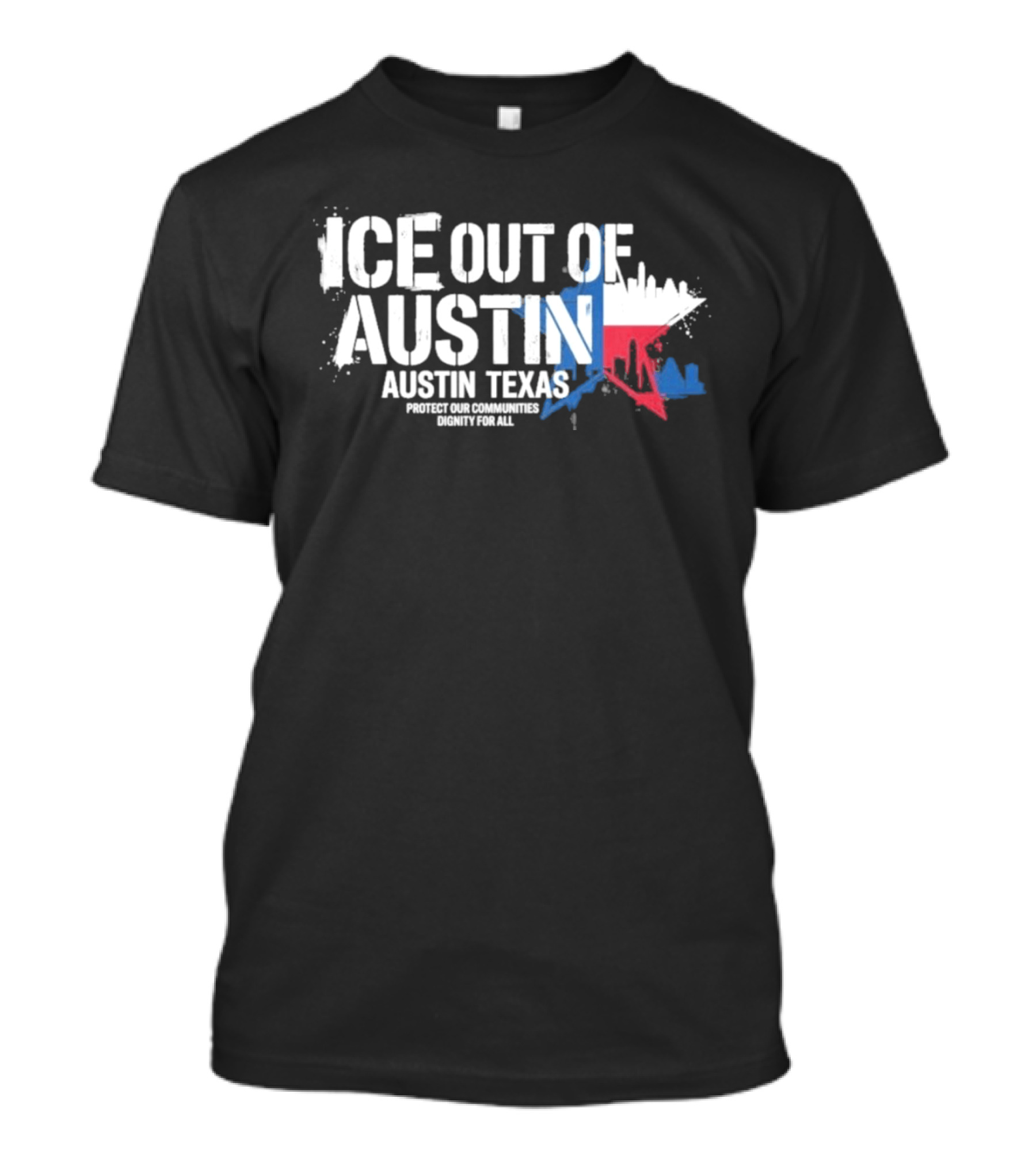 ICE Out Of Austin Texas Protest For Immigrant Rights T-Shirt