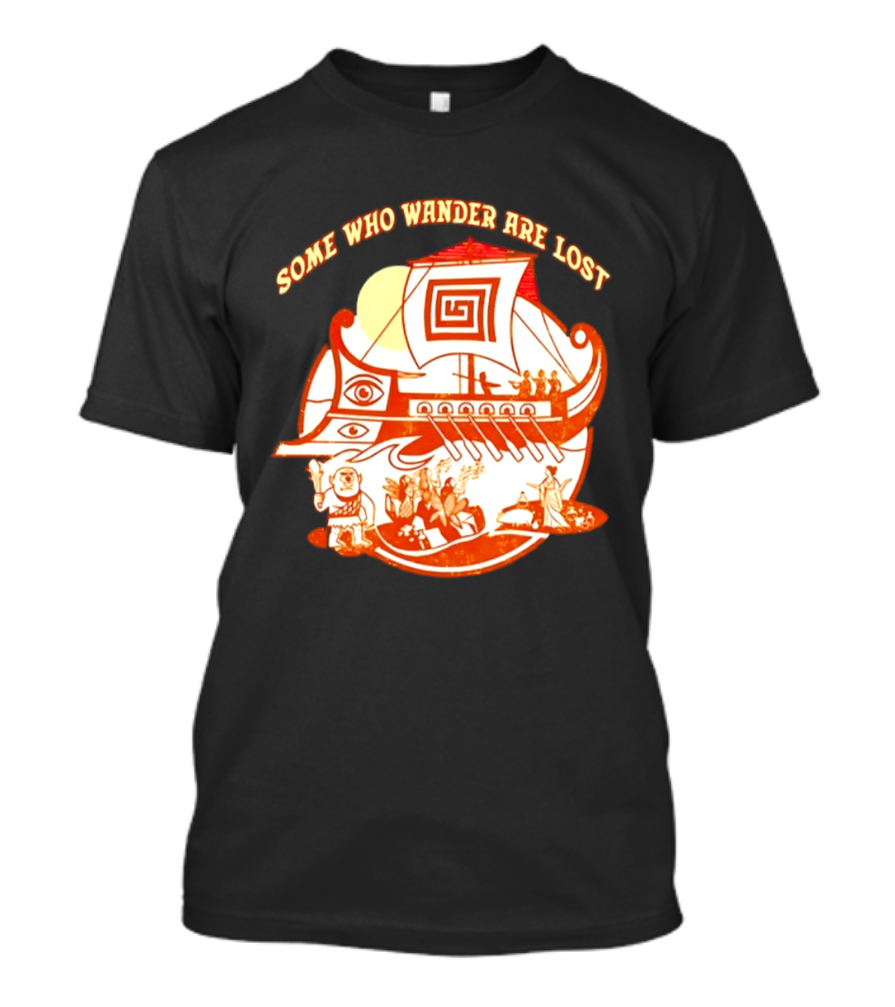 Some Who Wander Are Lost Greek Mythology Odyssey Ship T-Shirt