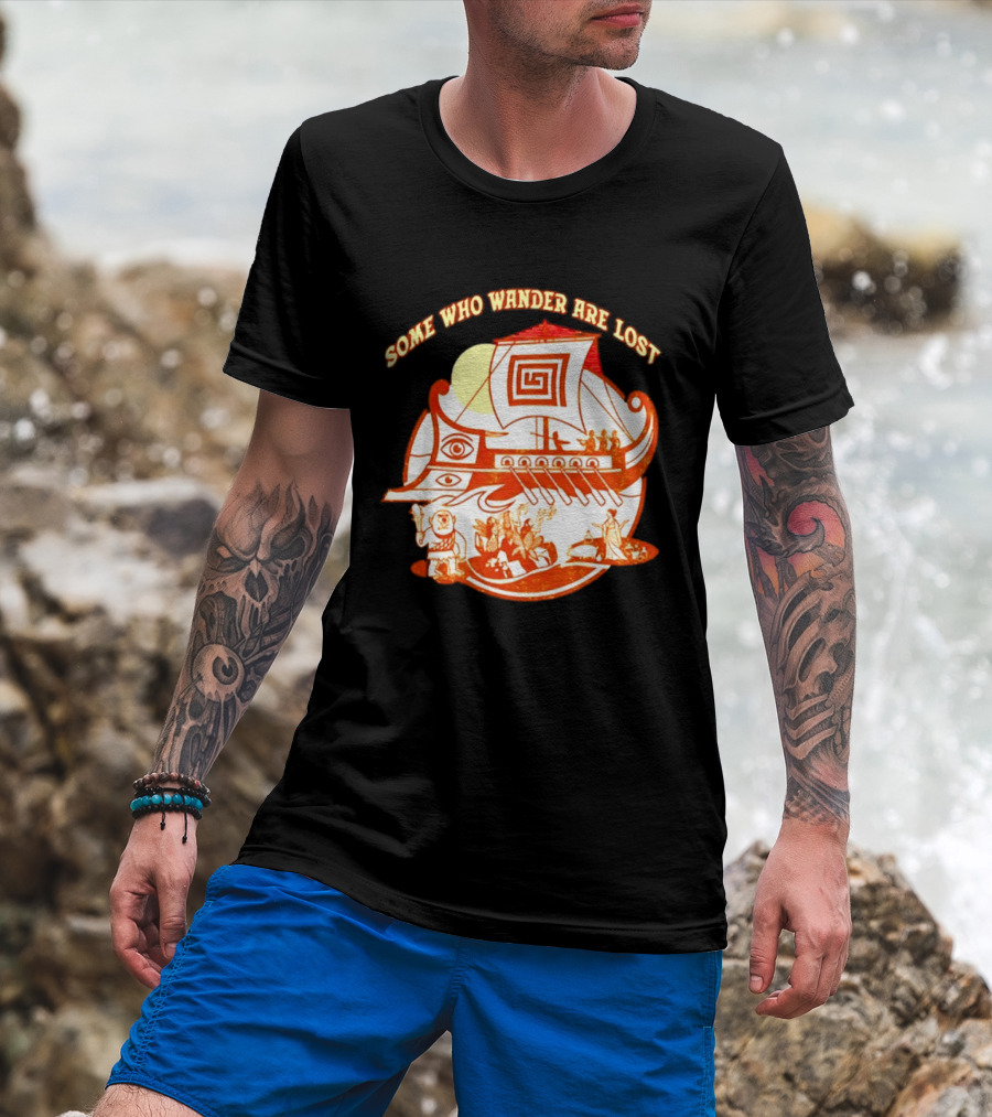 Some Who Wander Are Lost Greek Mythology Odyssey Ship T-Shirt
