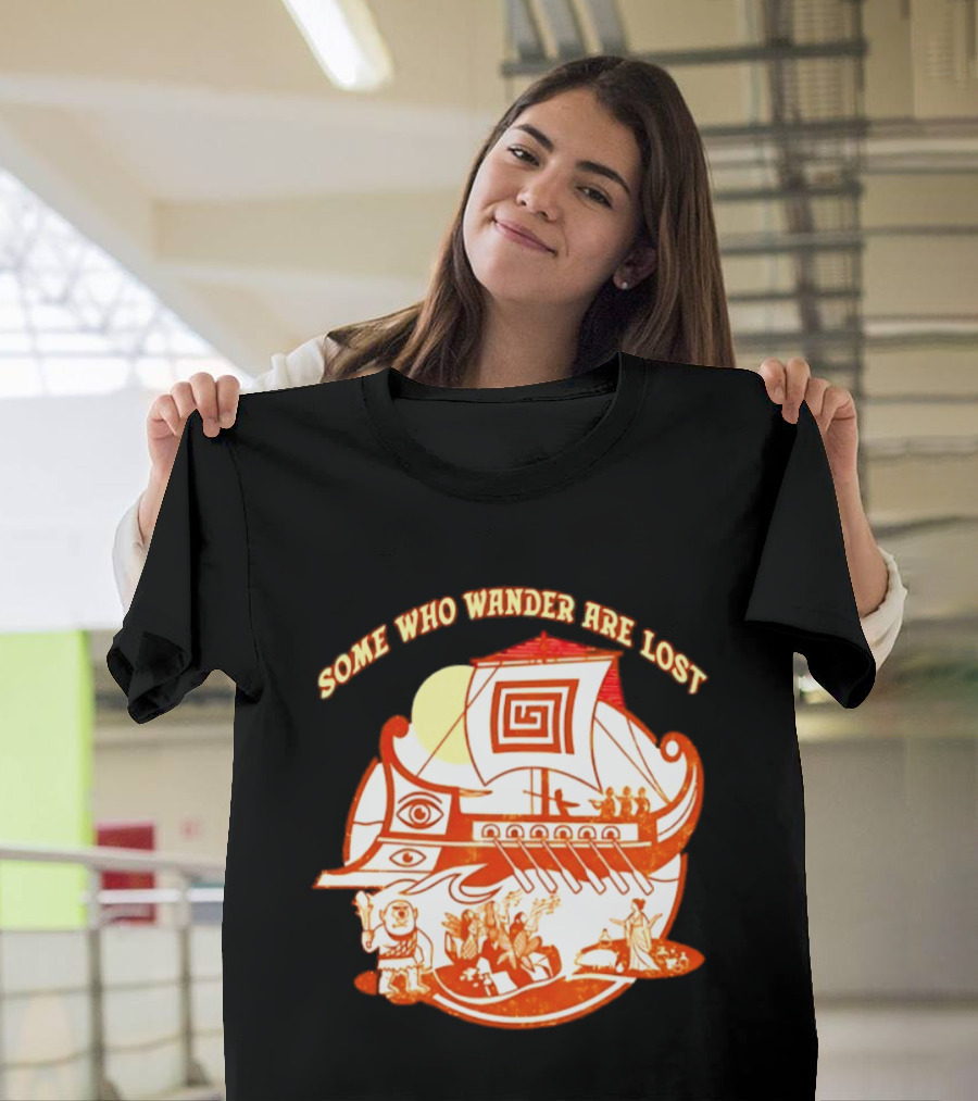 Some Who Wander Are Lost Greek Mythology Odyssey Ship T-Shirt