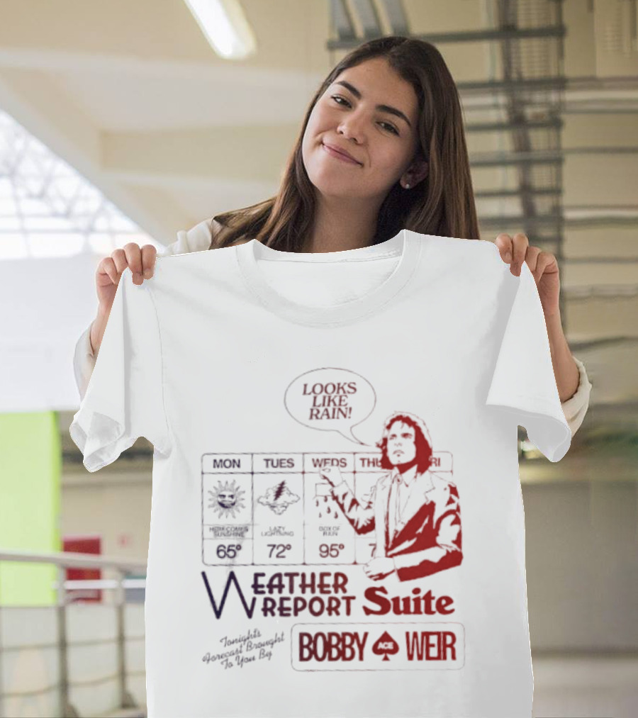 Bobby Weir Looks Like Rain Weather Report Suite T-Shirt