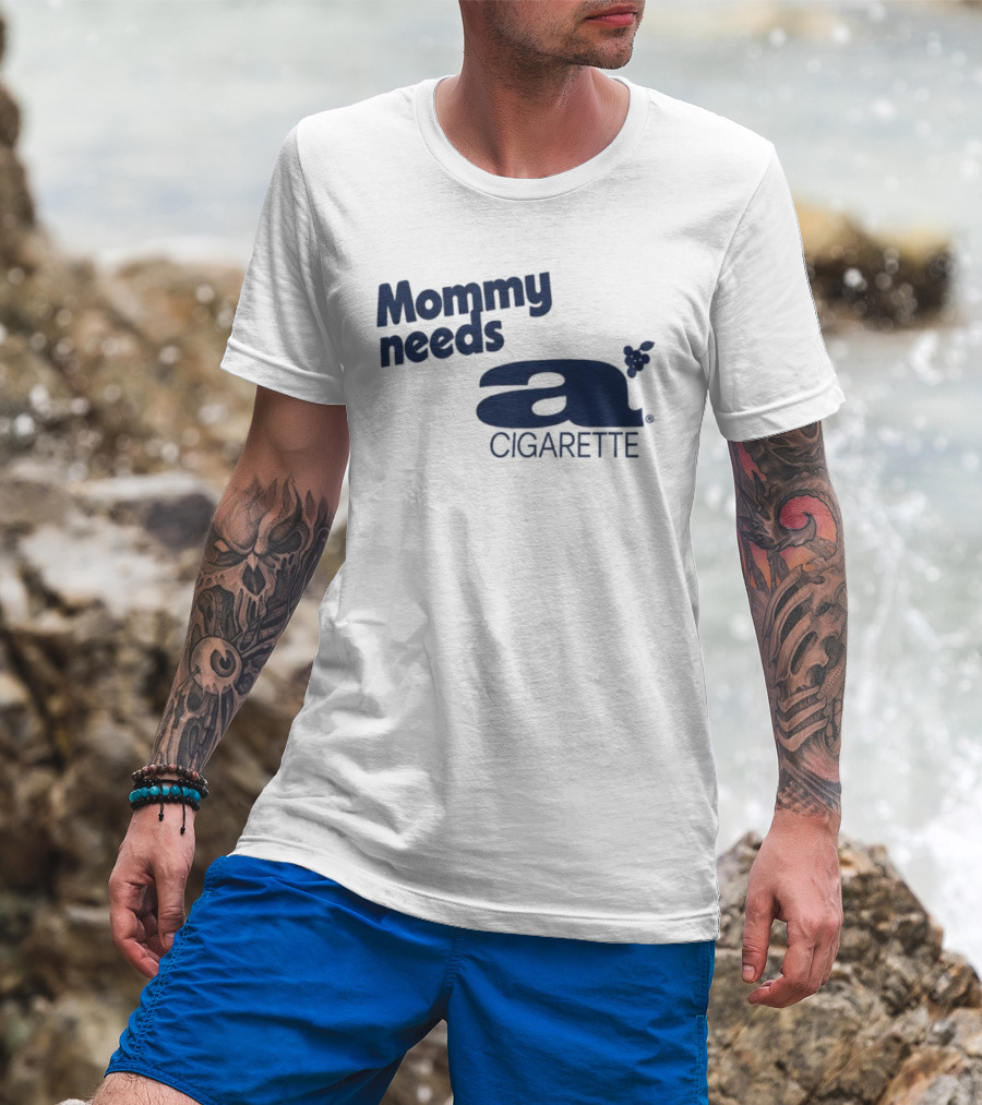 Mommy Needs A Cigarette Grapes T-Shirt