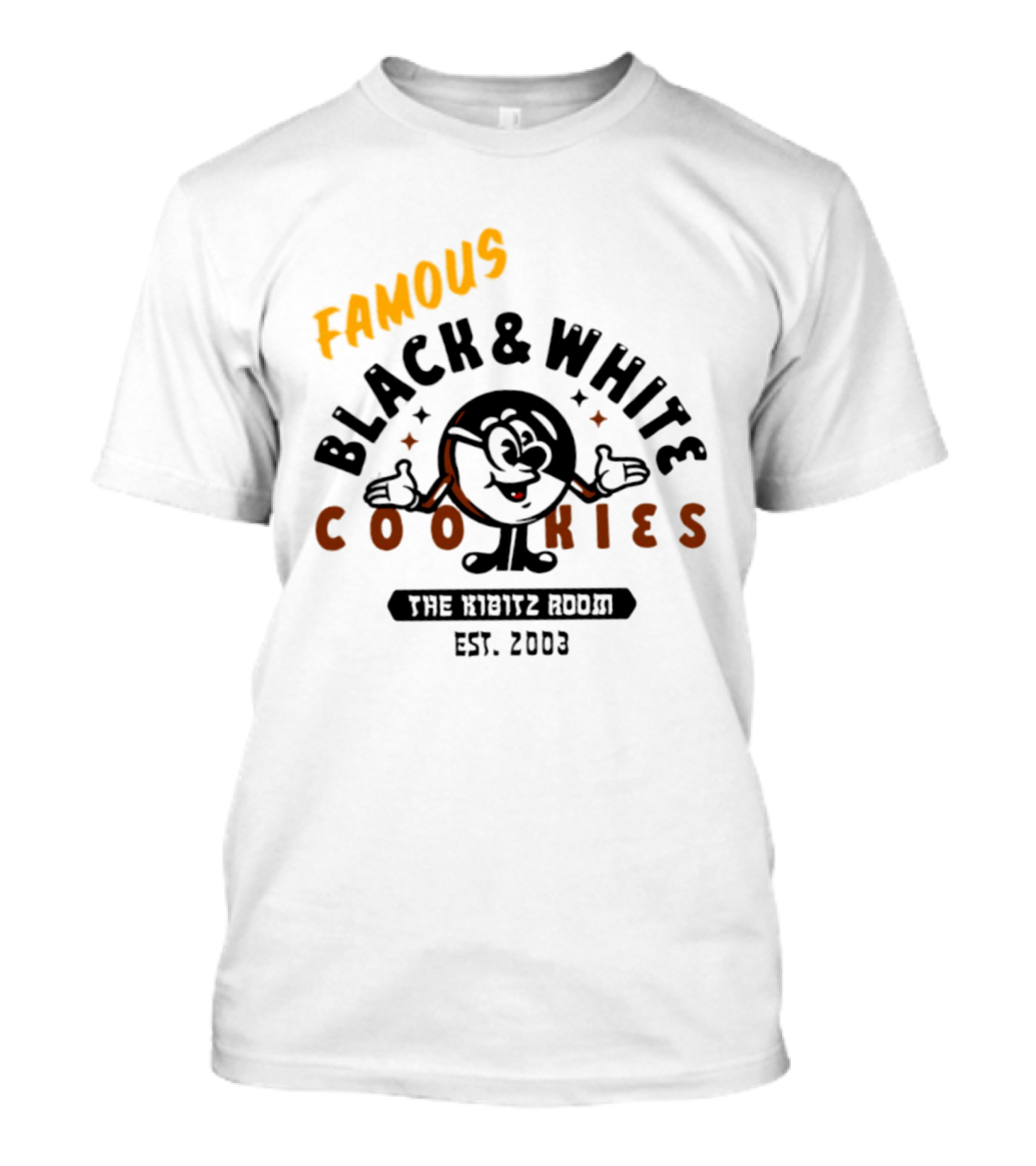 Famous Black And White Cookies The Kibitz Room Est 2003 T-Shirt