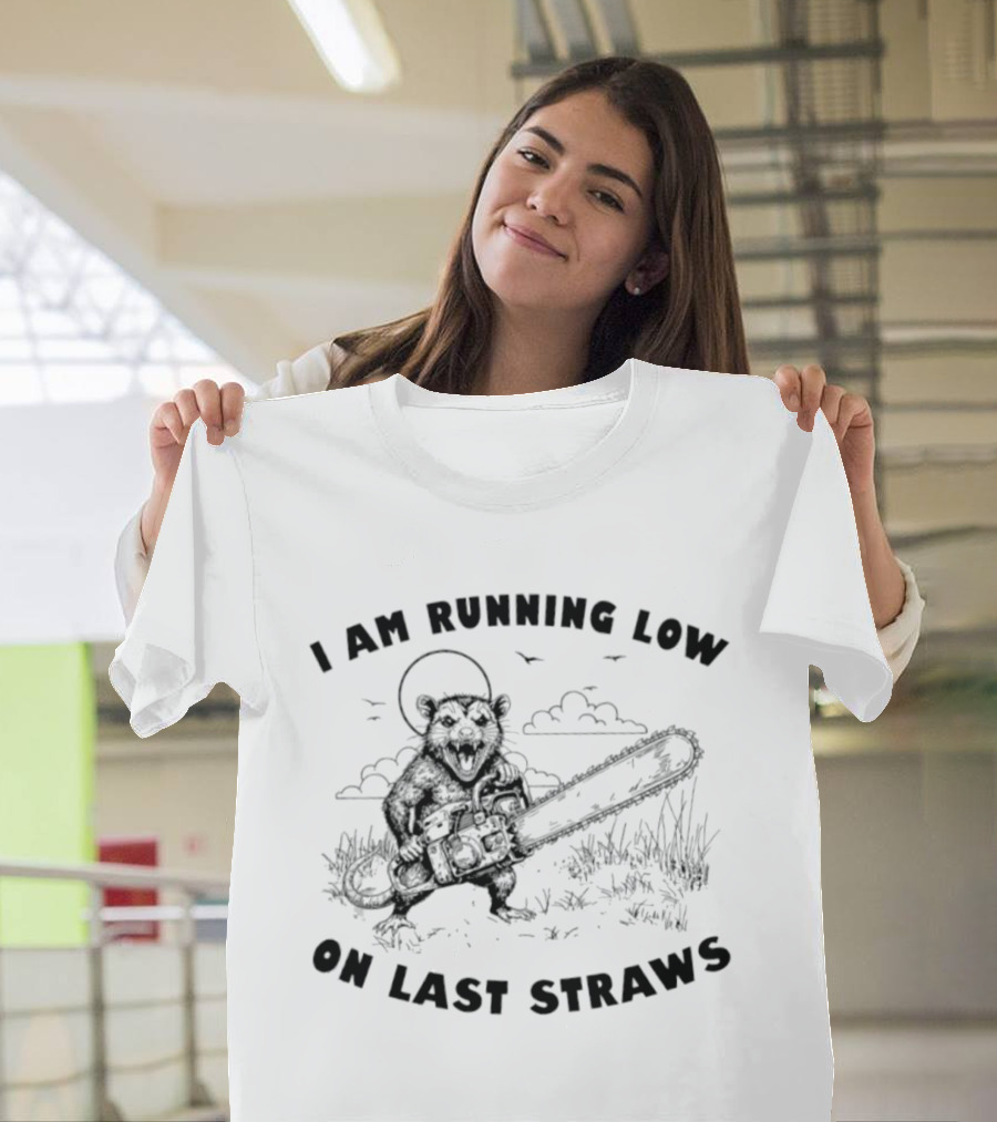 I Am Running Low On Last Straws Opossum Chainsaw Wild Nature Scene T-Shirt