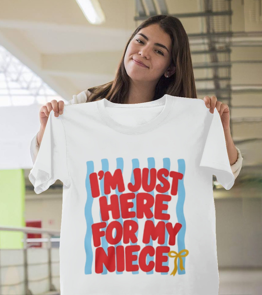 I'm Just Here For My Niece Family Bonding Cute Bow T-Shirt