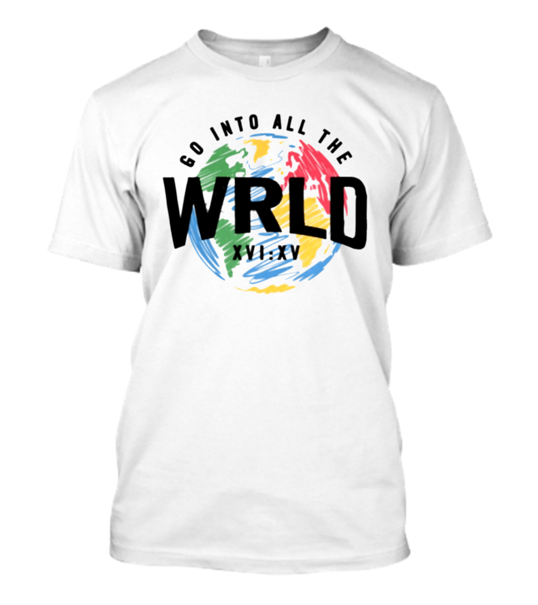 Go Into All The WRLD XVI XV T-Shirt