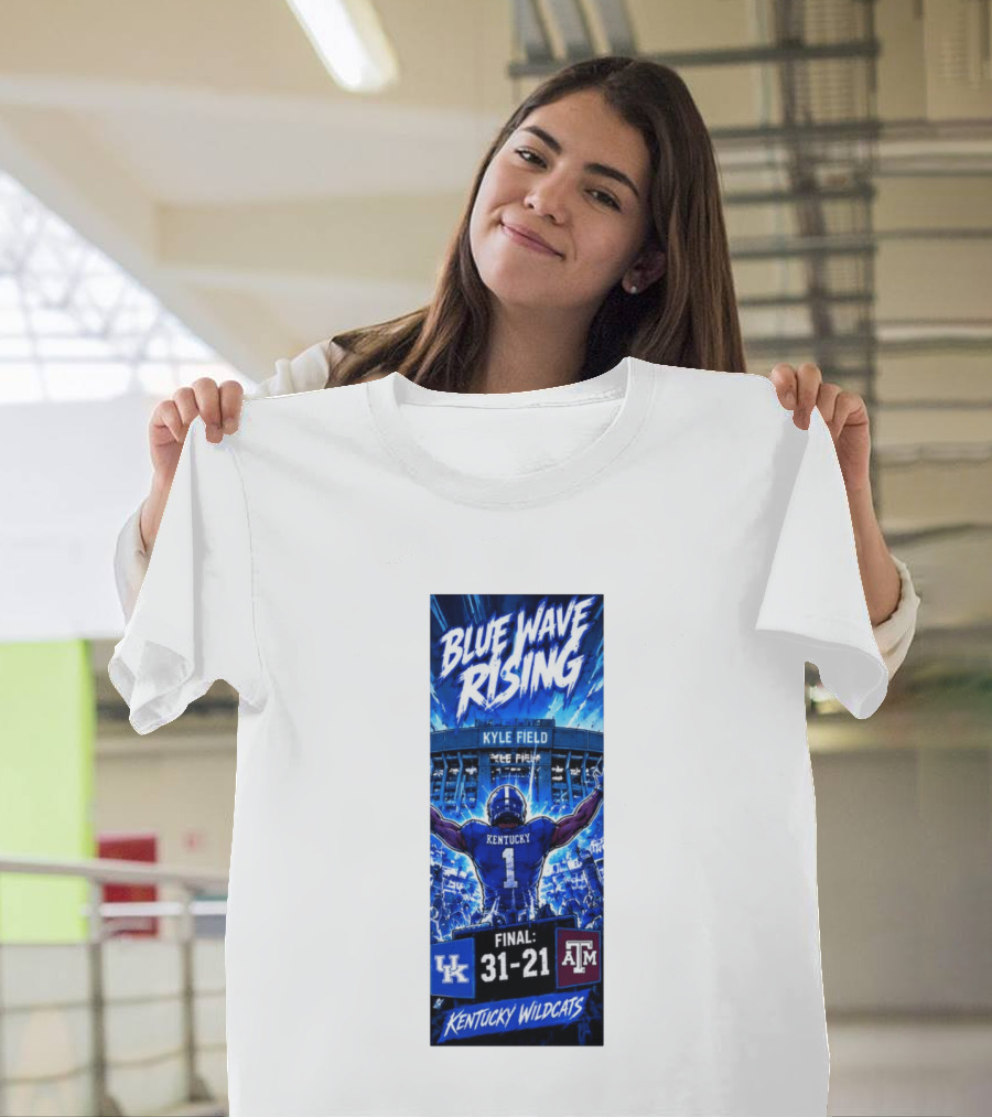 Blue Wave Rising Kentucky Wildcats Kyle Field Final 31 21 T-Shirt