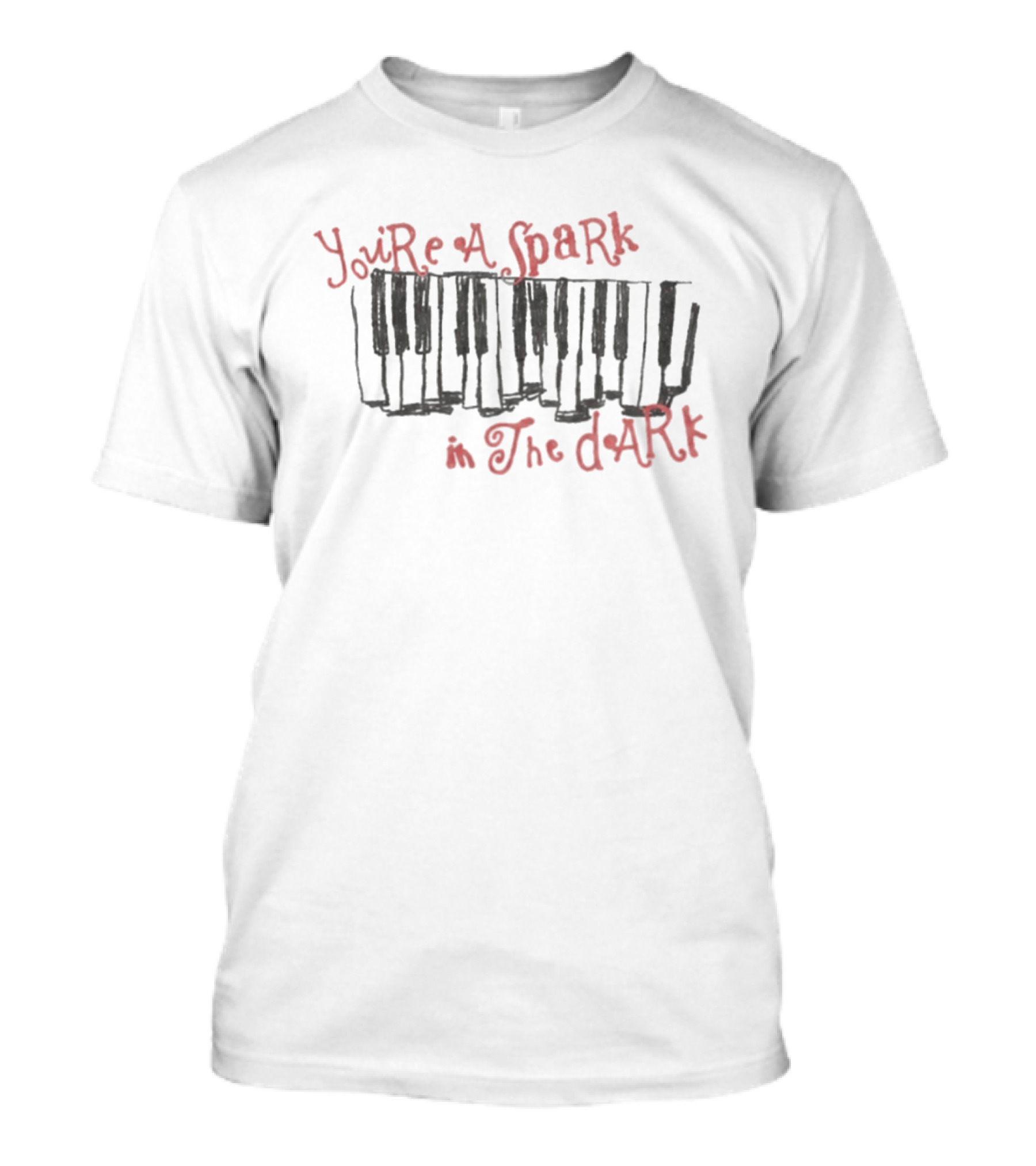 You're A Spark In The Dark Piano Keys T-Shirt