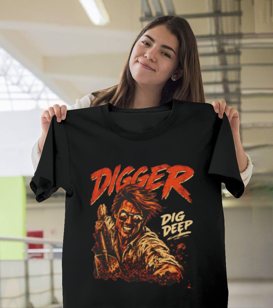 Digger Dig Deep Tom Cruise Rockwell Halloween T-Shirt