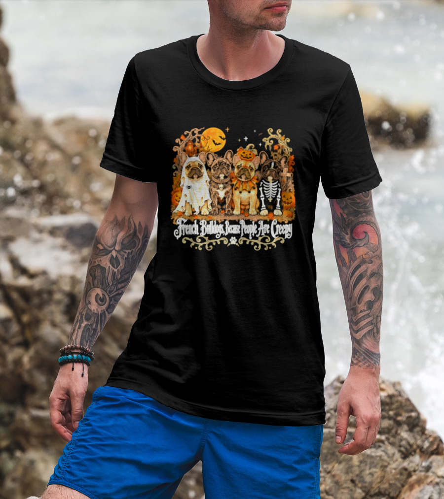 French Bulldogs People Are Creepy Halloween Pumpkin Skeleton Ghost T-Shirt
