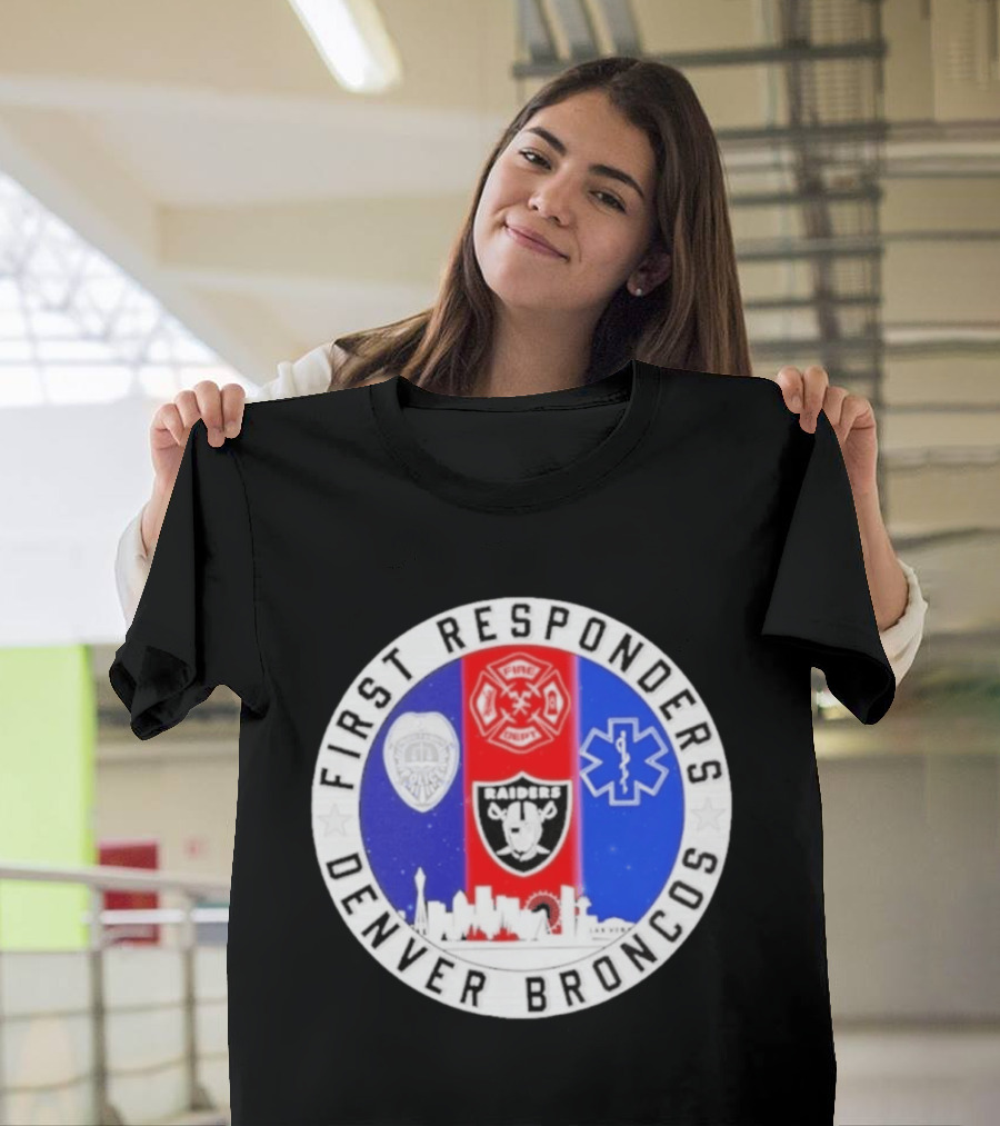 First Responders Las Vegas Raiders Denver Broncos Skyline T-Shirt