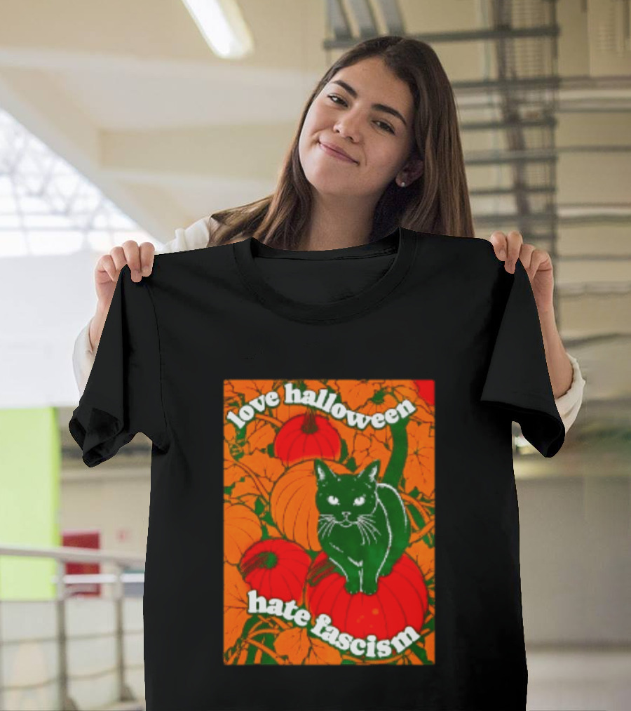 Love Halloween Hate Fascism Black Cat Pumpkins T-Shirt