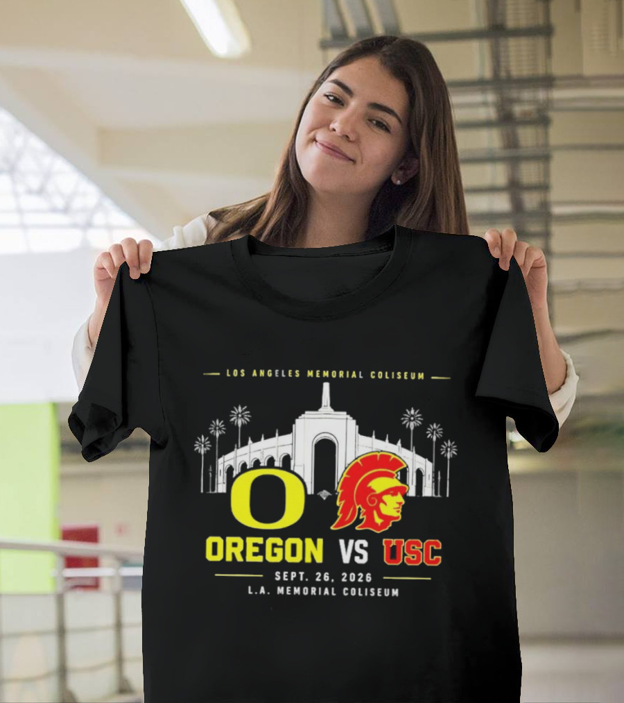 Oregon Vs USC Los Angeles Memorial Coliseum Sept 26 2026 T-Shirt