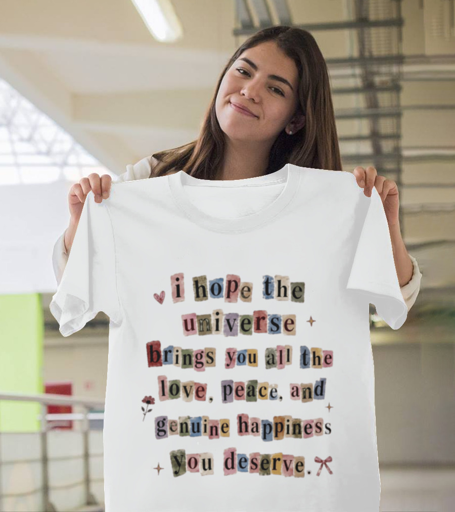 I Hope The Universe Brings You All The Love Peace And Genuine Happiness You Deserve Vintage Collage T-Shirt