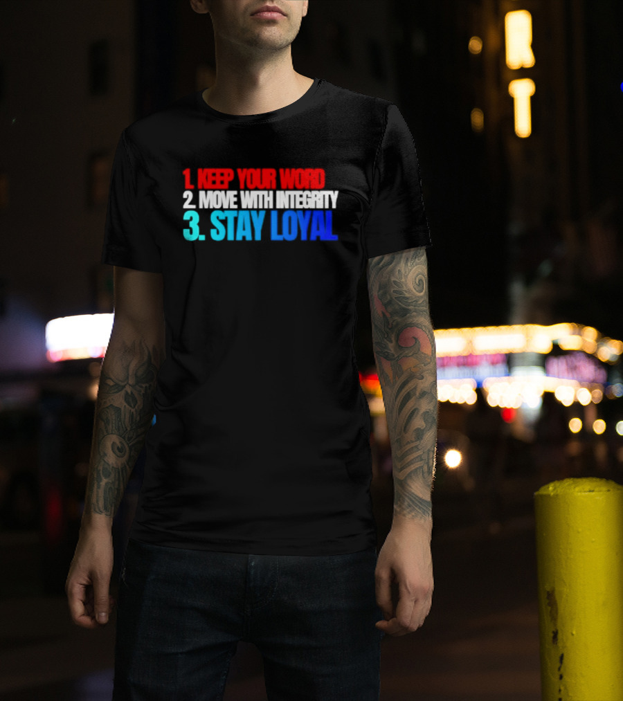 Keep Your Word Move With Integrity Stay Loyal Motivational Text In Red White Blue T-Shirt