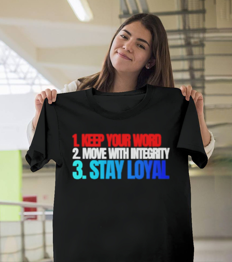 Keep Your Word Move With Integrity Stay Loyal Motivational Text In Red White Blue T-Shirt