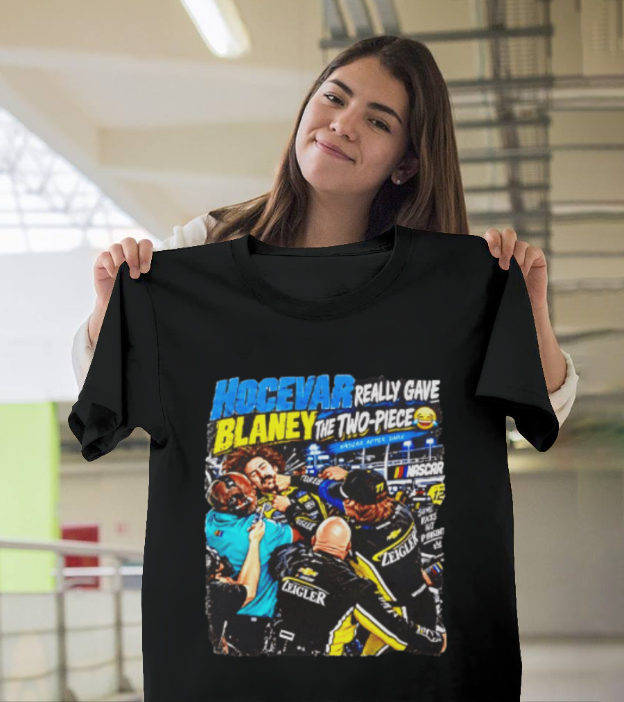 Hocevar Really Gave Blaney The Two Piece NASCAR After Dark T-Shirt