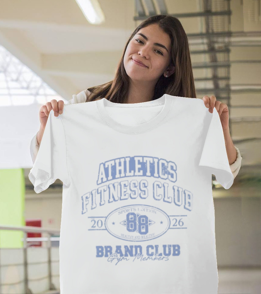 Athletics Fitness Club Sports Edition 20 88 26 Healthy Wealthy Gym Members Brand Club T-Shirt