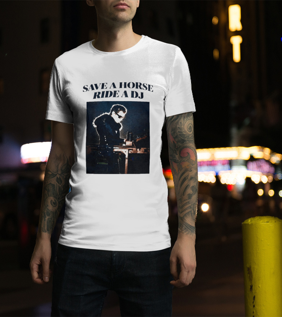 Save A Horse Ride A DJ Musician With Equipment And Sunglasses T-Shirt
