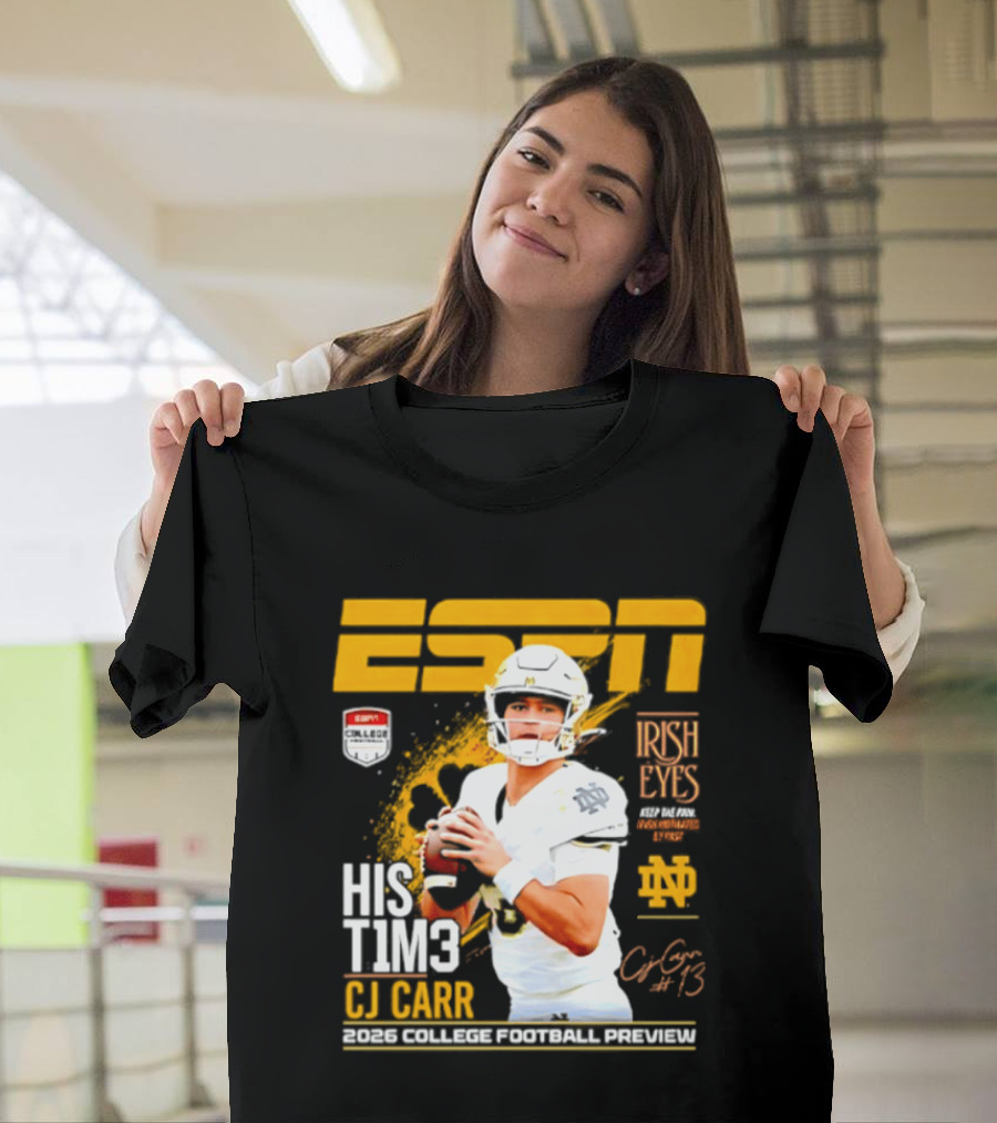 ESPN His Time CJ Carr Notre Dame Fighting Irish 2026 College Football Preview T-Shirt