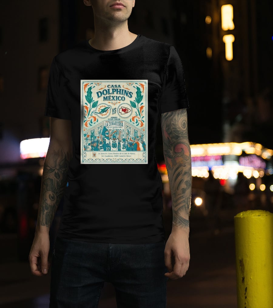 Casa Dolphins México Miami Dolphins Vs Kansas City Chiefs Domingo Sept 27 La Cervecería De Barrio 2026 T-Shirt