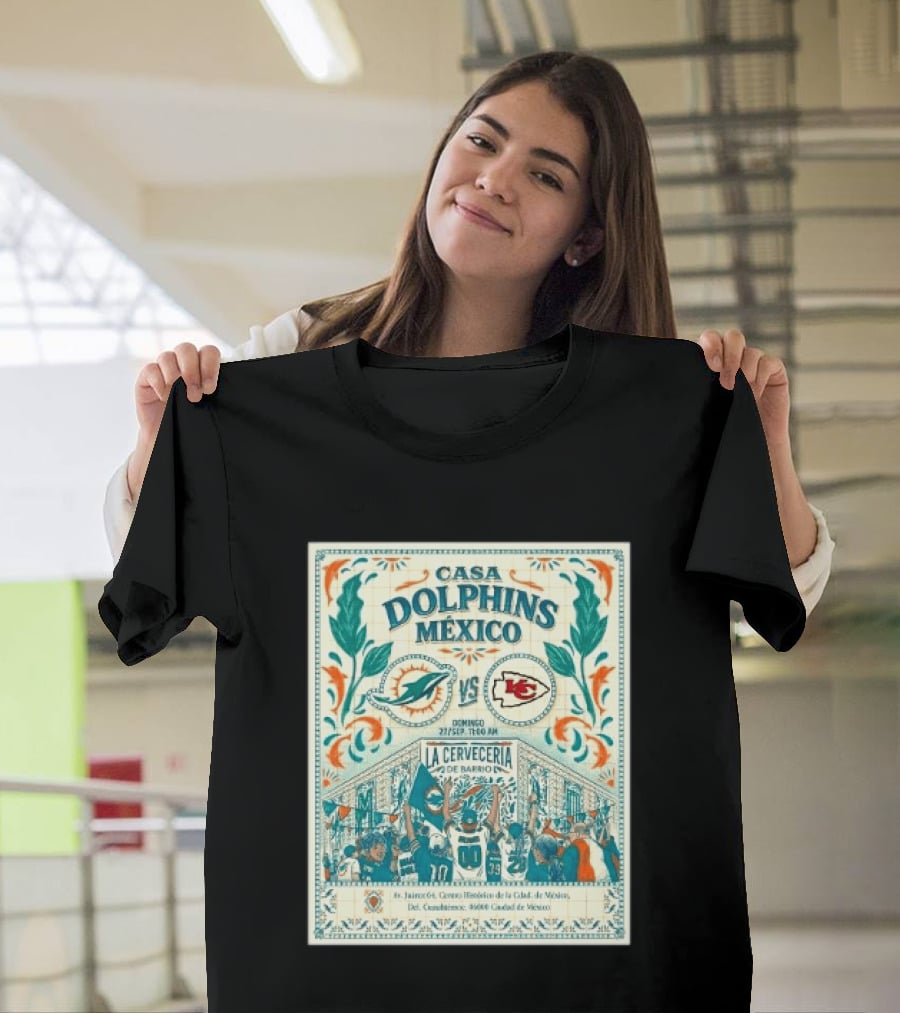 Casa Dolphins México Miami Dolphins Vs Kansas City Chiefs Domingo Sept 27 La Cervecería De Barrio 2026 T-Shirt