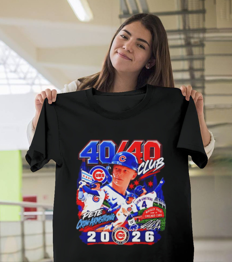 40/40 Club Pete Crow Armstrong Chicago Cubs Wrigley Field 2026 T-Shirt