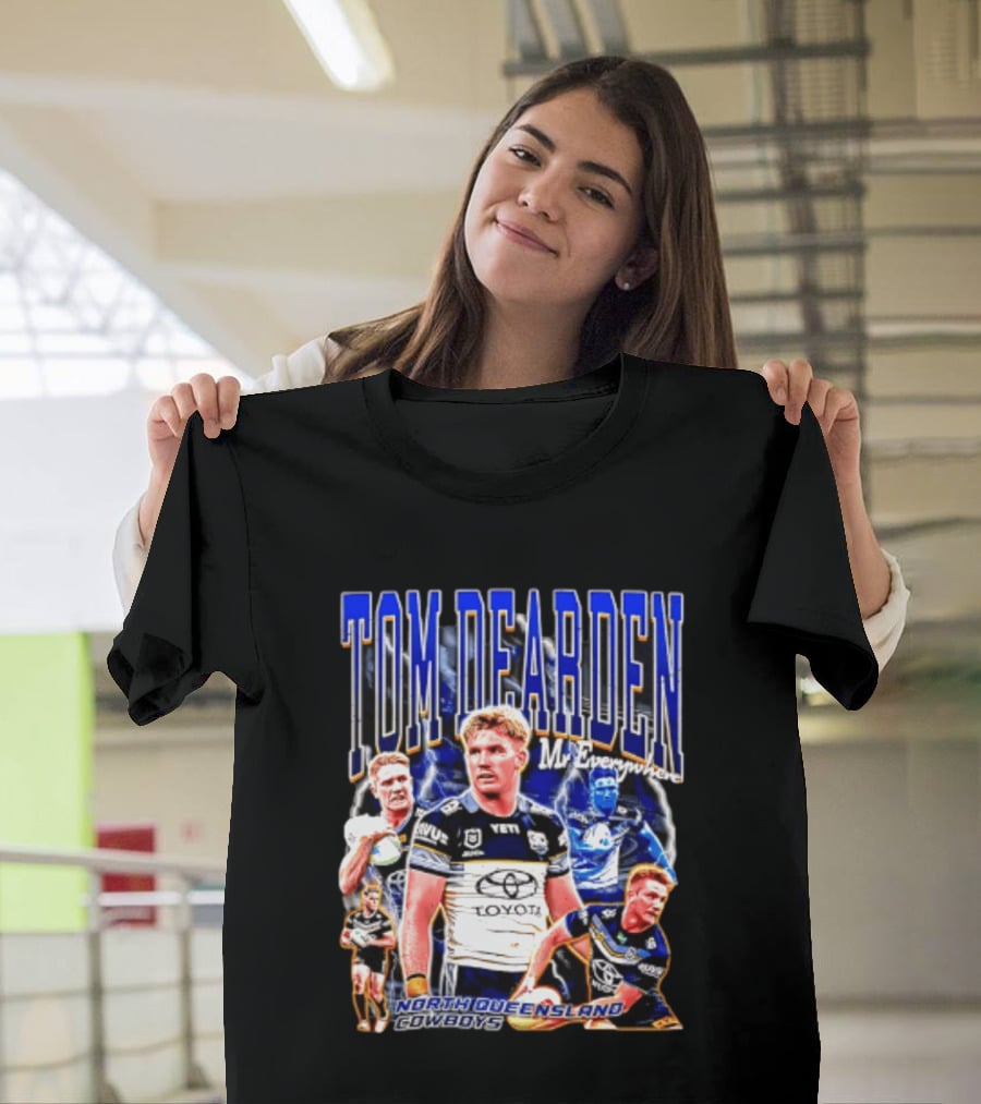 Tom Dearden Mr Everywhere North Queensland Cowboys Toyota NRL Player T-Shirt